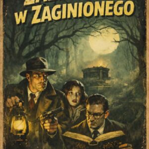 Noc Erpegów Sesja 3 - "Zabawa w zaginionego" System: Zew Cthulhu 1921 31.01.2026 (sobota) godz. 19:00